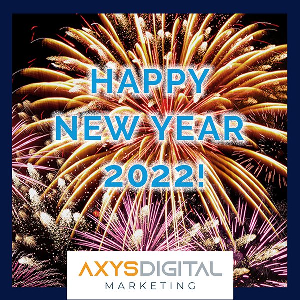 happy-new-year-2022-axys-digital-marketing-san-diego